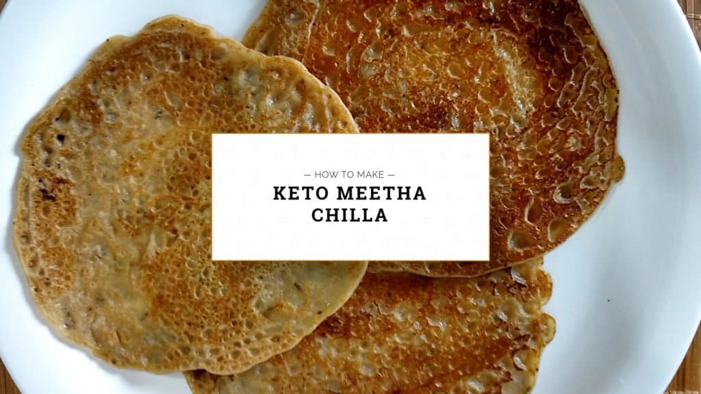 Keto Meetha Chilla