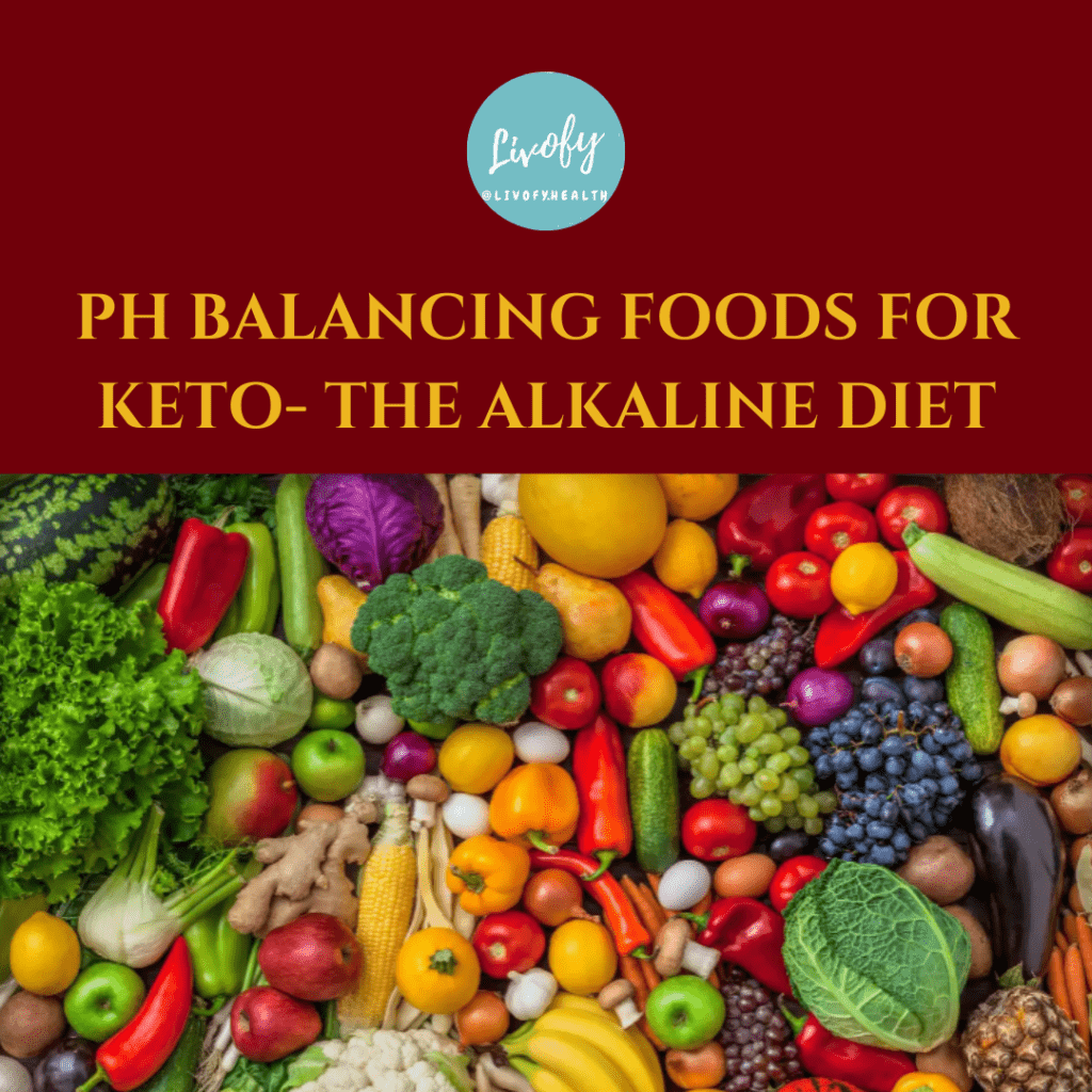 PH Balancing Foods For Keto: The Alkaline Diet