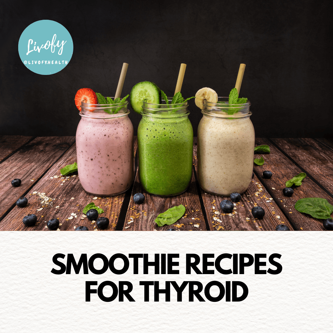 Smoothie Recipes For Thyroid Thyroid Recipes Livofy