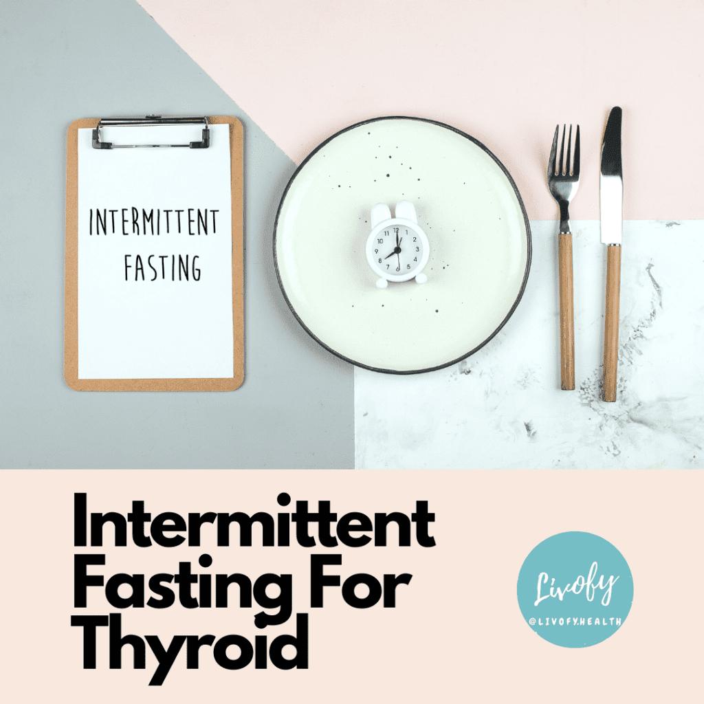 Intermittent Fasting For Thyroid