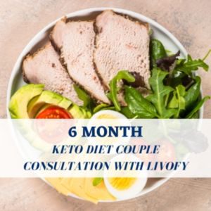 6 Month Keto Diet Couple Consultation with Livofy
