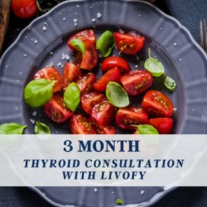 3 Month Thyroid Consultation With Livofy