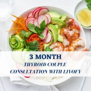 3 Month Couple Thyroid Consultation With Livofy