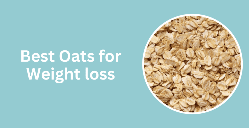 Best Oats for Weight Loss