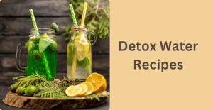 Detox Water Recipes