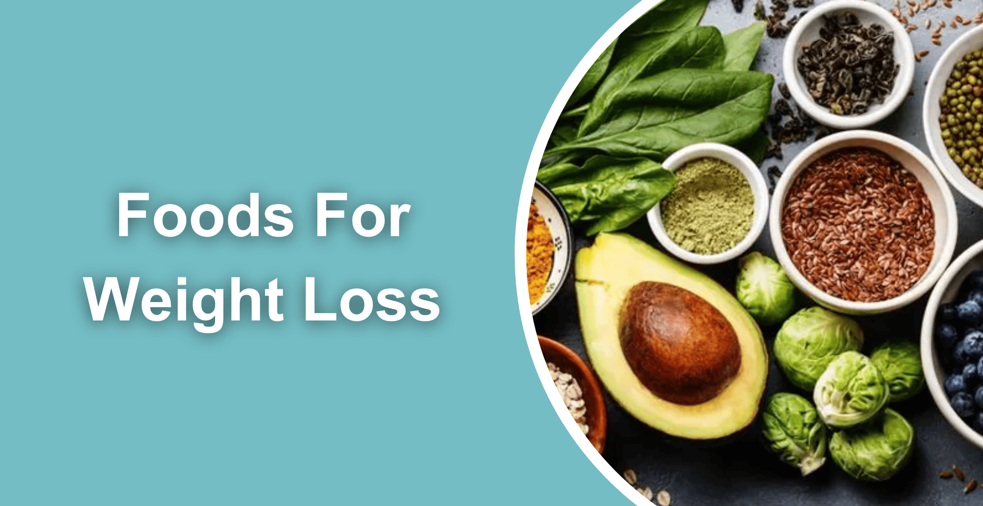Weight Loss Foods: 20 Best Foods for Weight Loss | Livofy