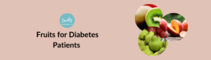 Fruits for Diabetes Patients