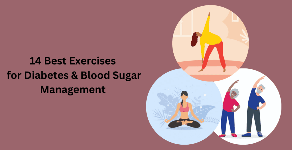 14 Best exercises for Diabetes and Blood Sugar Management