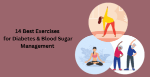 14 Best exercises for Diabetes and Blood Sugar Management