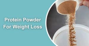 Protein Powder for Weight Loss