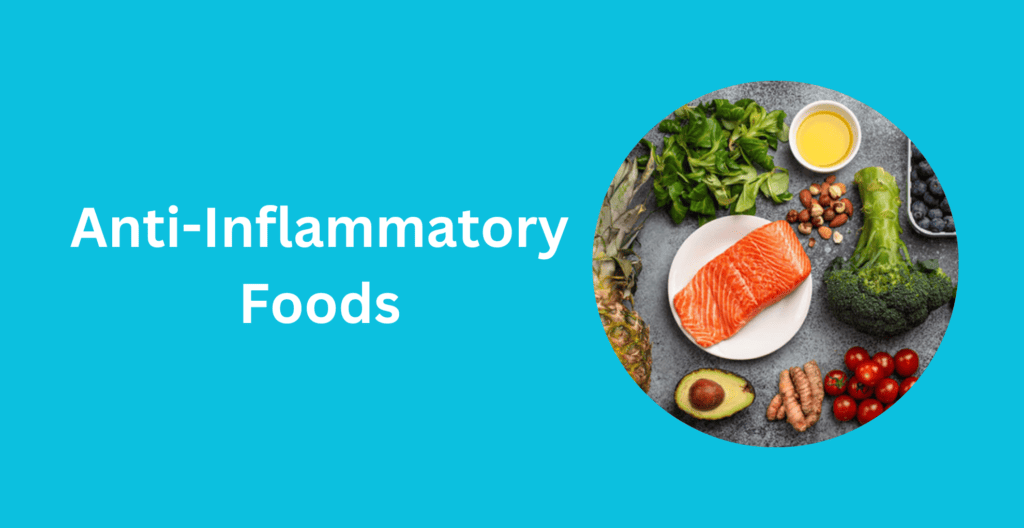 Anti inflammatory foods