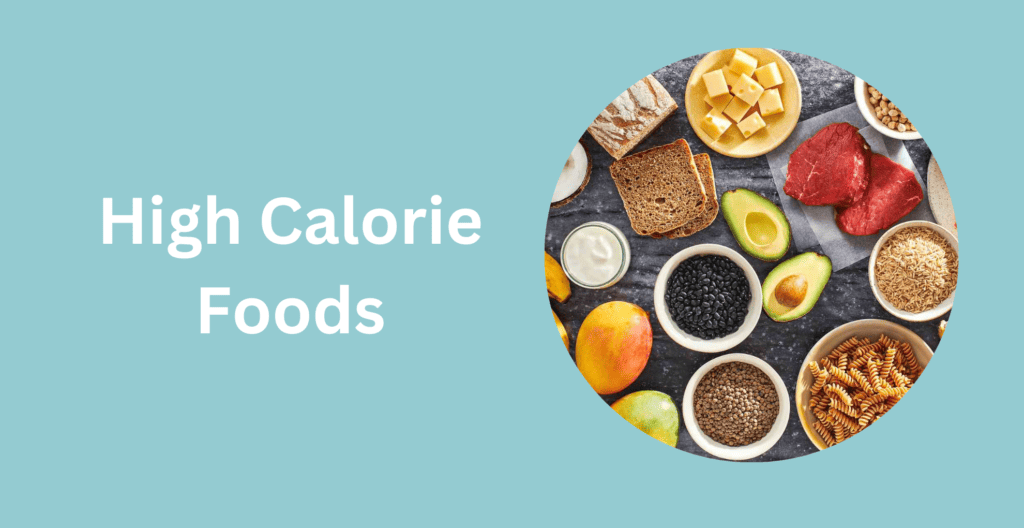 High Calorie foods