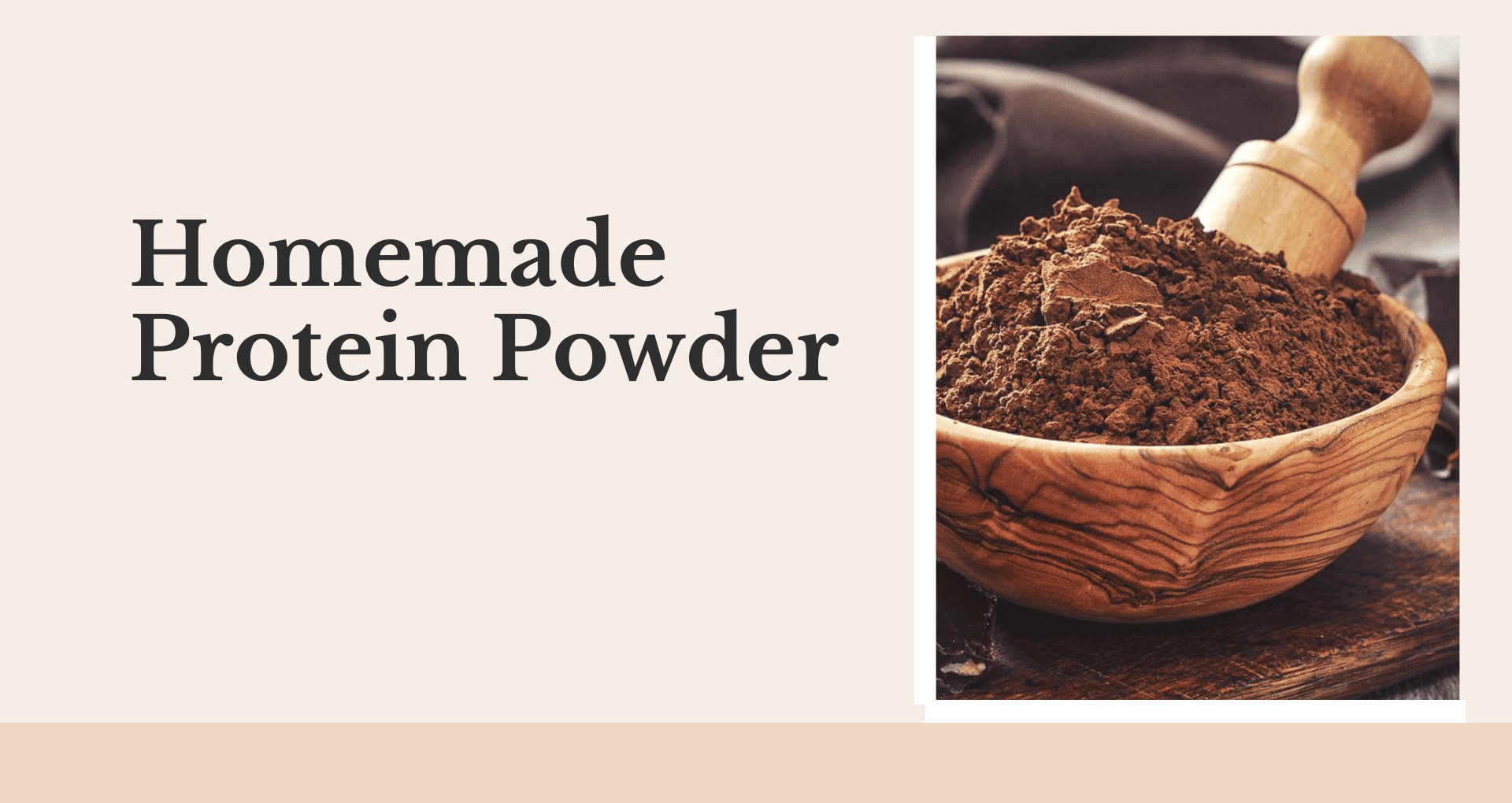 Homemade Protein Powder Recipe and Benefits Livofy