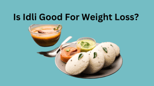 Is Idli good for weight loss?