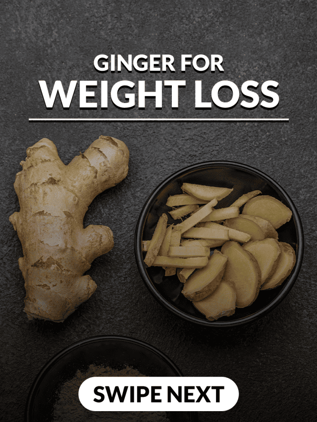 Ginger For Weight Loss 1