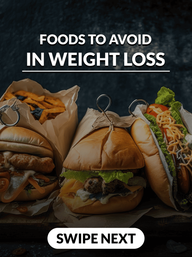 Foods to Avoid in Weight Loss – Web Story | Livofy