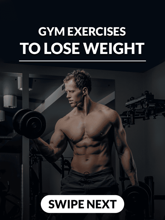 Best Gym Exercises to Lose Body Weight – Web Story | Livofy