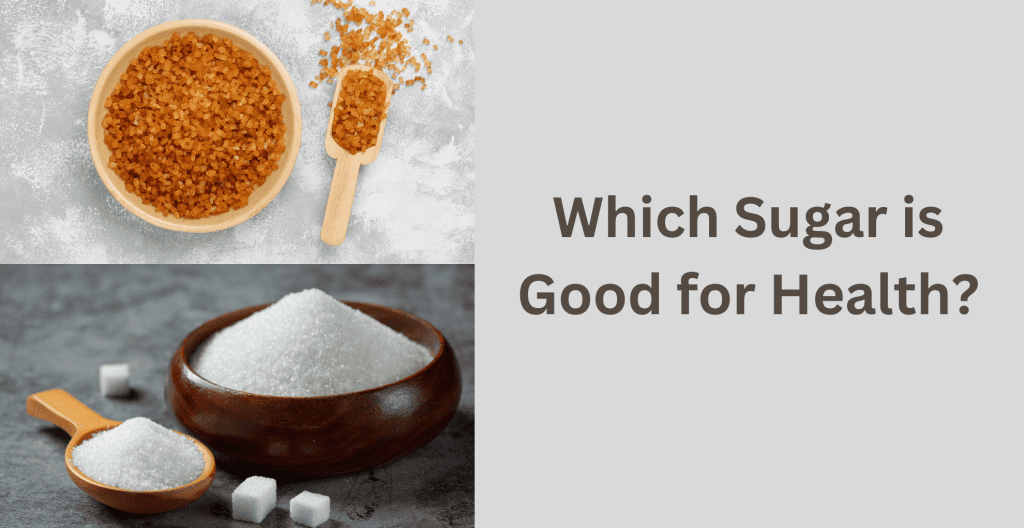 Which Sugar is good for health