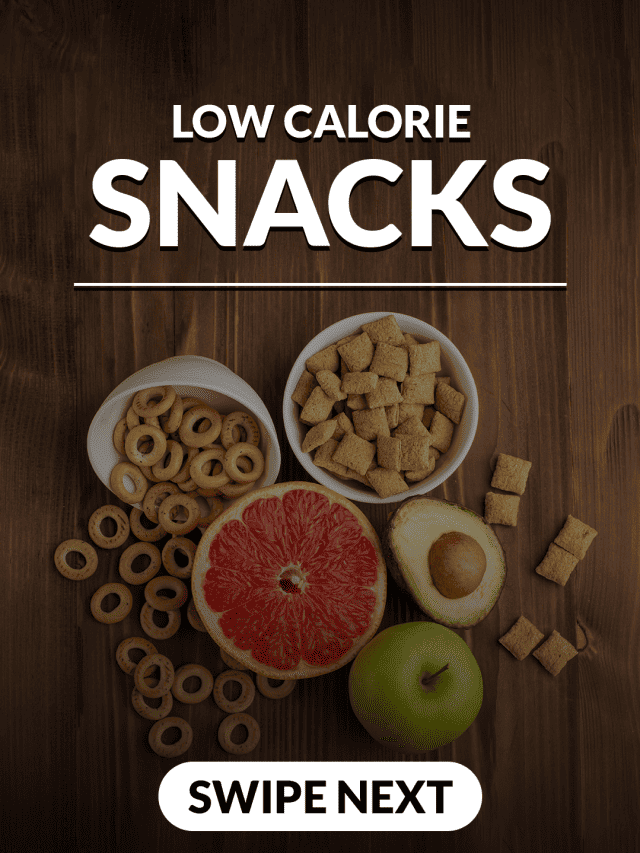 Low Calorie Snacks List– Web Story | Livofy