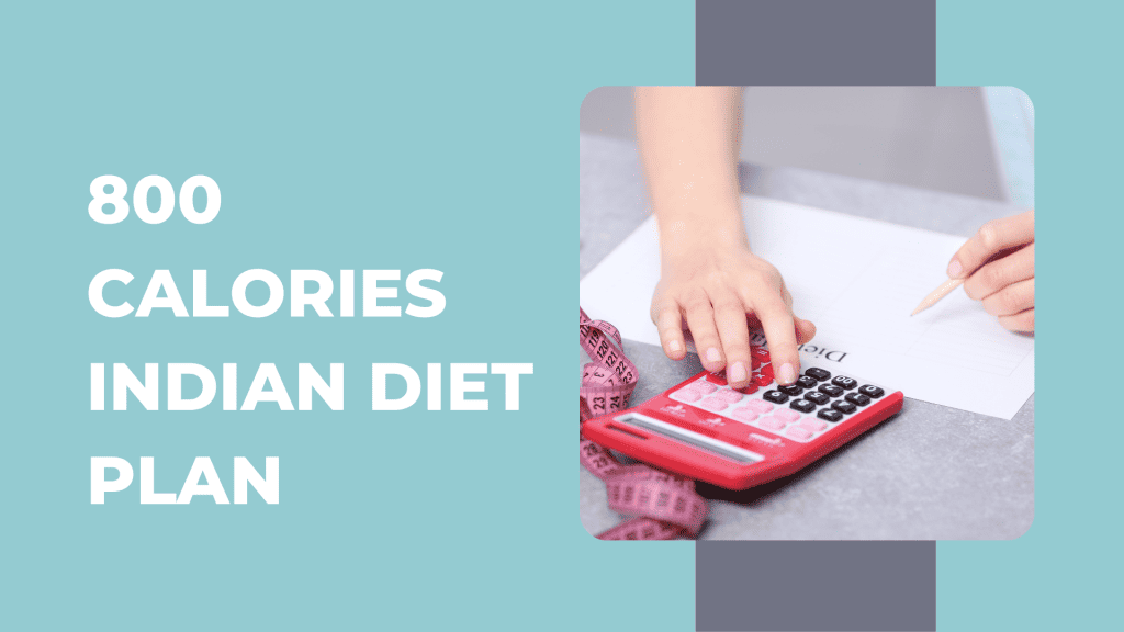 800 Calorie Indian Diet Plan 7 Days Plan Livofy 800 Calorie Indian Diet Plan 7 Days Plan Livofy