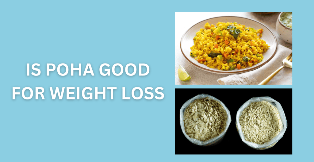 Is Poha good for Weight Loss