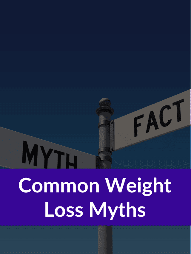 Common Myths about Weight Loss