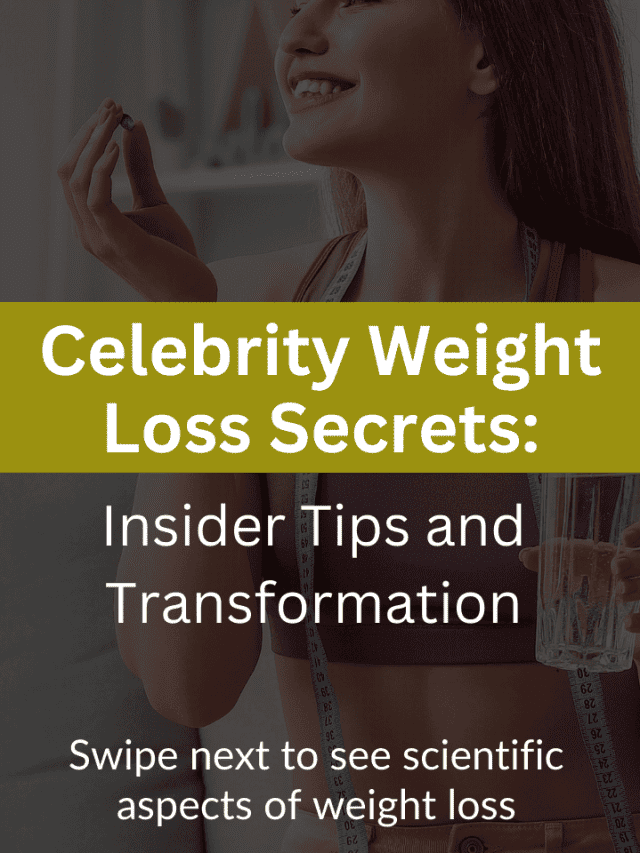 Celebrity Weight Loss Secrets
