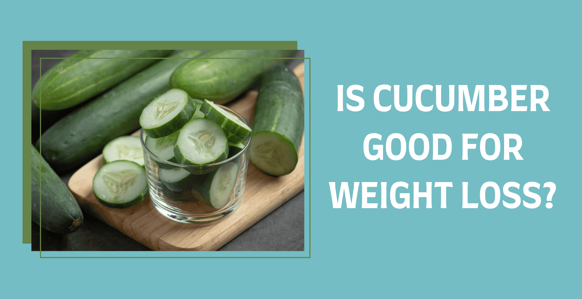Is Cucumber Good For Weight Loss Livofy is-cucumber-good-for-weight-loss-livofy