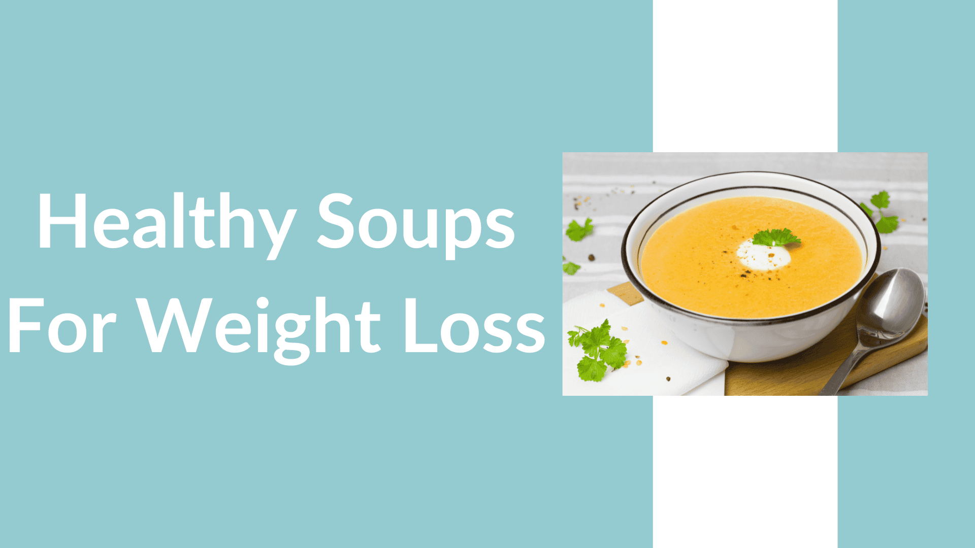 10 most healthy soups for weight loss you must have
