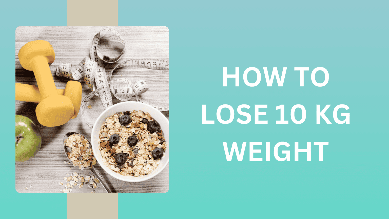 How to Lose 10 Kg Weight - Diet Plan and Tips | Livofy
